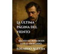 La última página del viento: (Drama) Relato escrito desde lo más profundo. Lectores de 12 a 18 años. (Grandes novelas del autor)