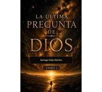La última pregunta de Dios
