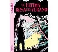 LA ÚLTIMA ROSA DEL VERANO (COMIC)