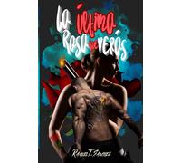 LA ÚLTIMA ROSA QUE VERÁS: Un mafia romance que te robará el corazón