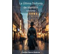 La Última Sinfonía de Hamelín: 6 (Cuentos populares modernos)