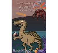 La última sonrisa del dinosaurio