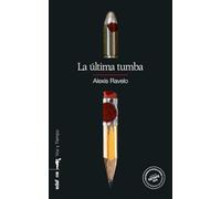 LA ÚLTIMA TUMBA. XVII PREMIO CIUDAD DE GETAFE DE NOVELA NEGRA (Voz y tiempo)