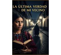 La Última Verdad de mi Vecino: La Sombra que te Mira
