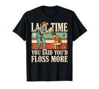 La última Vez Que dijiste Que usarías Hilo Dental más Humor Dental Camiseta gráfica económica