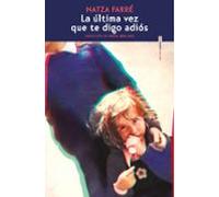 la última vez que te digo adiós