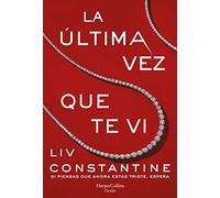 La última vez que te vi (The Last Time I Saw You - Spanish Edition) (HARPERCOLLINS)