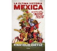 La Última Victoria Mexica (ebook)