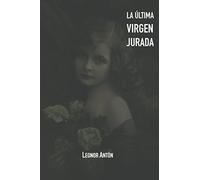 La última virgen jurada