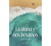 La Última Y Nos Besamos