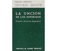 La unción de los enfermos. Estudio histórico-dogmático: 379 (NORMAL)