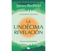 La Undecima Revelación (la Profecía Celestina 3)