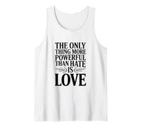 La única Cosa más poderosa Que el Odio es Amor Camiseta sin Mangas