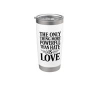 La única cosa más poderosa que el odio es amor Vaso térmico de acero inoxidable de doble pared