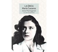 La Única: María Casares | Anne Plantagenet, Juan Vivanco
