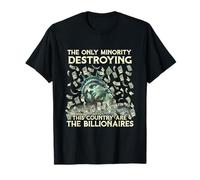 La única minoría que destruye este país son los multimillonarios Camiseta