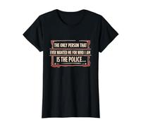 La única Persona Que me quería por lo Que Soy está angustiada por la policía Camiseta gráfica económica, Mujer, Negro, S