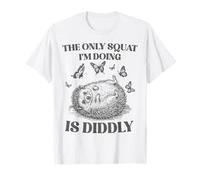 La única sentadilla Que Estoy Haciendo es Diddly Squat Funny Erizo Camiseta