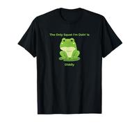 La única sentadilla Que Estoy Haciendo es una Rana Muy Divertida Camiseta