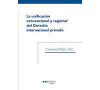 La Unificacion Convencional Y Regional Del Derecho Internacional Priva