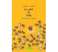La unió fa l'èxit: una història de gallines (CATALAN)
