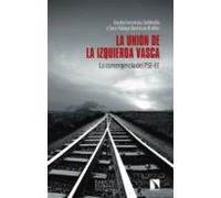 La Union De La Izquierda Vasca: La Convergencia Del Pse-ee