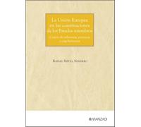 La Unión Europea en las Constituciones de los estados miembros (Monografías)