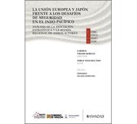 La Unión Europea y Japón frente a los desafíos de seguridad en el Indo-Pacífico (Estudios)