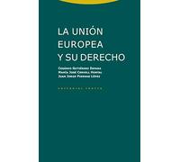 La Unión Europea y su derecho (Estructuras y Procesos. Derecho)