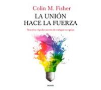 La Unión Hace La Fuerza