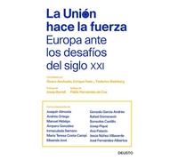 La Unión hace la fuerza: Europa ante los desafíos del siglo XXI (Deusto)