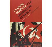 La Unión Soviética y la guerra civil española: Una revisión crítica: 1 (Contrastes)