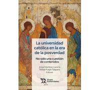La Universidad Catolica En La Era De La Posverdad