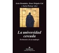 La universidad cercada: Testimonios de un naufragio (Argumentos)