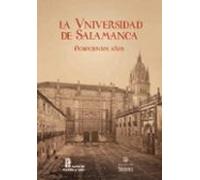 La Universidad De Salamanca. Ochocientos Años