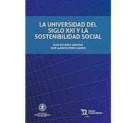 La Universidad Del Siglo XXI y La Sostenibilidad Social (Plural)