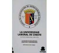 LA UNIVERSIDAD LABORAL DE CHESTE | Javier Ignacio Chust Torrent