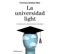 La universidad light: Un análisis de nuestra formación universitaria (Educación)