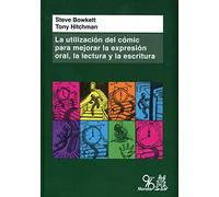 LA UTILIZACIÓN DEL CÓMIC PARA MEJORAR LA EXPRESIÓN ORAL, LA LECTURA Y LA ESCRITURA (SIN COLECCION)