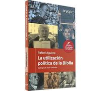 La utilización política de la Biblia: Nueva edición actualizada (Ágora)