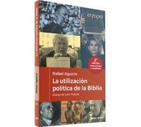 La utilización política de la Biblia: Nueva edición actualizada (Ágora)