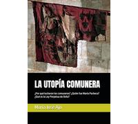 LA UTOPÍA COMUNERA: ¿Por qué lucharon los comuneros? ¿Quién fue María Pacheco? ¿Qué es la Ley Perpetua de Ávila?