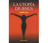 La Utopia De Jesus