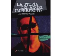 La utopía del ángel: 1 (Índigo)