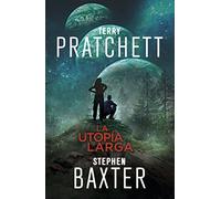 La Utopía Larga (La Tierra Larga 4) (Fantascy)