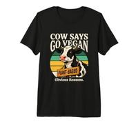 La Vaca Dice Que se vuelve Vegana por Razones obvias basadas en Plantas Camiseta Premium