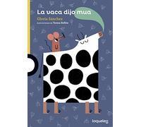 La vaca dijo mua (SERIE AMARILLA(+6))