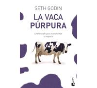 La vaca púrpura: Diferénciate para transformar tu negocio (Empresa y Talento)