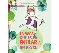 La vaca que es va enfilar a un arbre | Gemma Merino