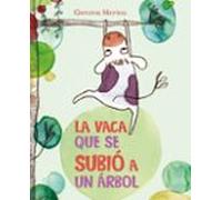 La Vaca Que Se Subio A Un Arbol